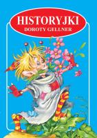 Historyjki Doroty Gellner. Autor: Dorota Gellner. SmakLiter.pl Okładka książki Historyjki Doroty Gellner