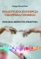 Holistyczna koncepcja człowieka chorego. Autor: Ks. Dariusz Pater. SmakLiter.pl Okładka książki Holistyczna koncepcja człowieka chorego