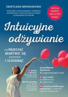 Intuicyjne odżywianie. Jak przestać martwić się je. Autor: Bronnikowa Swietłana. SmakLiter.pl Okładka książki Intuicyjne odżywianie. Jak przestać martwić się je