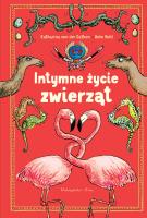 Intymne życie zwierząt. Autor: Katharina von der Gathen, Anke Kuhl. SmakLiter.pl Okładka książki Intymne życie zwierząt