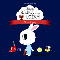 Jedna bajka i do łóżka! Nocne hałasy. Autor: Sebastien Pelon. SmakLiter.pl Okładka książki Jedna bajka i do łóżka! Nocne hałasy