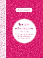 Jestem odnaleziona czyli jak nie bawić się z Bogiem i ludźmi w chowanego. Autor: Dingman Laura. SmakLiter.pl Okładka książki Jestem odnaleziona czyli jak nie bawić się z Bogiem i ludźmi w chowanego
