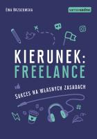 Kierunek: freelance. Autor: Brzozowska Ewa. SmakLiter.pl Okładka książki Kierunek: freelance