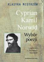 Klasyka mistrzów Cyprian Kamil Norwid Wybór poezji. Autor: Norwid Cyprian Kamil. SmakLiter.pl Okładka książki Klasyka mistrzów Cyprian Kamil Norwid Wybór poezji
