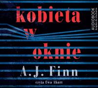 Kobieta w oknie - CD. Autor: A.J. Finn, Ewa Abart, Jacek Żuławnik. SmakLiter.pl Okładka książki Kobieta w oknie - CD