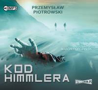 Kod Himmlera - Audiobook. Autor: Piotrowski Przemysław. SmakLiter.pl Okładka książki Kod Himmlera - Audiobook