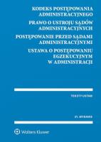 Kodeks postępowania administracyjnego Prawo o ustroju sądów administracyjnych. Autor: praca zbiorowa. SmakLiter.pl Okładka książki Kodeks postępowania administracyjnego Prawo o ustroju sądów administracyjnych