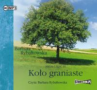 Koło graniaste - Audiobook. Autor: Rybałtowska Barbara. SmakLiter.pl Okładka książki Koło graniaste - Audiobook