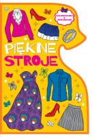 Kolorowanka z wykrojnikiem Piękne stroje. Autor: Opracowanie zbiorowe. SmakLiter.pl Okładka książki Kolorowanka z wykrojnikiem Piękne stroje