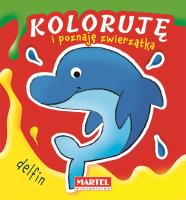 Okładka książki Koloruję i poznaję zwierzątka delfin