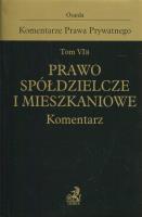 Okładka książki Komentarze Prawa Prywatnego Tom VI B Prawo spółdzielcze i mieszkaniowe Komentarz