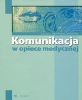 Komunikacja w opiece medycznej. Autor: Marta Makara-Studzińska. SmakLiter.pl Okładka książki Komunikacja w opiece medycznej