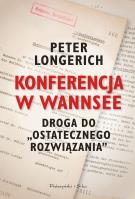 Konferencja w Wannsee. Autor: Peter Longerich. SmakLiter.pl Okładka książki Konferencja w Wannsee