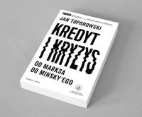 Kredyt i kryzys. Autor: Toporowski Jan. SmakLiter.pl Okładka książki Kredyt i kryzys