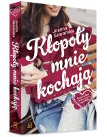 Kronika pechowych wypadków. Tom 1. Kłopoty mnie kochają. Autor: Joanna Szarańska. SmakLiter.pl Okładka książki Kronika pechowych wypadków. Tom 1. Kłopoty mnie kochają