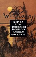 Kronika życia i twórczości Stanisława Ignacego Witkiewicza. Autor: Janusz Degler, Hanna Micińska, Stefan Okołowicz. SmakLiter.pl Okładka książki Kronika życia i twórczości Stanisława Ignacego Witkiewicza