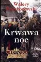 Krwawa noc. Autor: Walery Przyborowski. SmakLiter.pl Okładka książki Krwawa noc