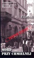 Kryminały przedwojennej Warszawy. Mord przy.... Autor: Elmar. SmakLiter.pl Okładka książki Kryminały przedwojennej Warszawy. Mord przy...