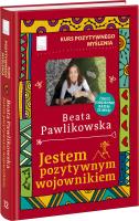 Okładka książki Kurs pozytywnego myślenia. Jestem pozytywnym...