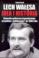 Lech Wałęsa Idea i historia / 3S Media. Autor: Paweł Zyzak. SmakLiter.pl Okładka książki Lech Wałęsa Idea i historia / 3S Media