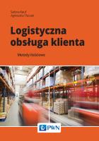 Logistyczna obsługa klienta. Autor: Kauf Sabina, Agnieszka Tłuczak. SmakLiter.pl Okładka książki Logistyczna obsługa klienta