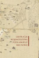 Lustracja województwa podlaskiego 1602 roku. Autor: Michał Sierba. SmakLiter.pl Okładka książki Lustracja województwa podlaskiego 1602 roku