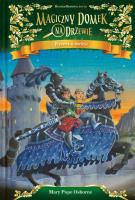 Magiczny domek na drzewie Rycerz o świcie. Autor: Mary Pope Osborne. SmakLiter.pl Okładka książki Magiczny domek na drzewie Rycerz o świcie