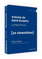 Mały Książę wersja francuska z podręcznym słownikiem. Autor: Antoine de Saint-Exupéry. SmakLiter.pl Okładka książki Mały Książę wersja francuska z podręcznym słownikiem