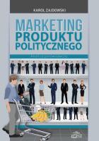 Marketing produktu politycznego. Autor: Zajdowski Karol. SmakLiter.pl Okładka książki Marketing produktu politycznego