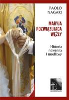 Maryja rozwiązująca węzły. Autor: Nagari Paolo. SmakLiter.pl Okładka książki Maryja rozwiązująca węzły