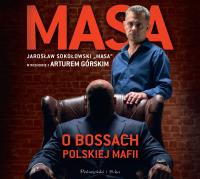 Masa  o bossach polskiej mafii - CD. Autor: Artur Górski. SmakLiter.pl Okładka książki Masa  o bossach polskiej mafii - CD