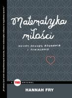 Matematyka miłości. Autor: Hannah Fry. SmakLiter.pl Okładka książki Matematyka miłości