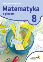 Matematyka SP 8 Lekcje powtórzeniowe GWO. Autor: Grochowalska Marzenna. SmakLiter.pl Okładka książki Matematyka SP 8 Lekcje powtórzeniowe GWO