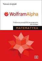 Matematyka WolframAlpha. Autor: Grębski Tomasz. SmakLiter.pl Okładka książki Matematyka WolframAlpha