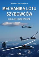 Mechanika lotu szybowców. Szkolenie szybowcowe. Autor: Wiesława Łanecka-Makaruk. SmakLiter.pl Okładka książki Mechanika lotu szybowców. Szkolenie szybowcowe