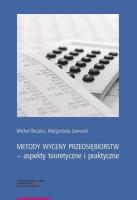 Metody wyceny przedsiębiorstw aspekty teoretyczne i praktyczne. Autor: Buszko Michał, Jaworek Małgorzata. SmakLiter.pl Okładka książki Metody wyceny przedsiębiorstw aspekty teoretyczne i praktyczne