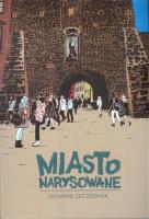 Miasto narysowane. Autor: Szcześniak Dominik. SmakLiter.pl Okładka książki Miasto narysowane