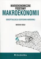 Mikroekonomiczne podstawy makroekonomii. Autor: Marian Noga. SmakLiter.pl Okładka książki Mikroekonomiczne podstawy makroekonomii