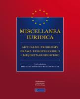 Opakowanie Miscellanea Iuridica aktualne problemy prawa europejskiego i międzynarodowego