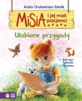 Misia i jej mali pacjenci Ulubione przygody. Autor: Anna Cholewińska-Szkolik, Agnieszka Filipowska. SmakLiter.pl Okładka książki Misia i jej mali pacjenci Ulubione przygody