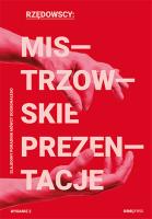 Mistrzowskie prezentacje. Autor: Agata Rzędowska, Jerzy Rzędowski. SmakLiter.pl Okładka książki Mistrzowskie prezentacje