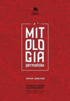 Mitologia germańska. Opowieści o bogach północy. Autor: Szrejter Artur. SmakLiter.pl Okładka książki Mitologia germańska. Opowieści o bogach północy