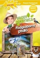 Młody odkrywca: Podglądamy ptaki. Autor: Paweł Fabijański. SmakLiter.pl Okładka książki Młody odkrywca: Podglądamy ptaki