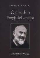 Okładka książki Modlitewnik. Ojciec Pio Przyjaciel z nieba