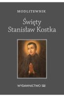 Modlitewnik Święty Stanisław Kostka. Autor: Mazur Dorota, Wielek Marta. SmakLiter.pl Okładka książki Modlitewnik Święty Stanisław Kostka