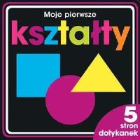 Okładka książki Moje pierwsze kształty. 5 stron dotykanek
