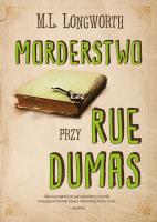 Morderstwo przy rue Dumas. Autor: M. L. Longworth. SmakLiter.pl Okładka książki Morderstwo przy rue Dumas