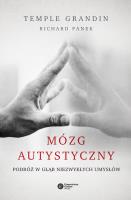 Mózg autystyczny. Autor: Richard Panek, Grandin Temple. SmakLiter.pl Okładka książki Mózg autystyczny