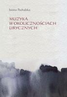 Muzyka w okolicznościach lirycznych. Autor: Puchalska Iwona. SmakLiter.pl Okładka książki Muzyka w okolicznościach lirycznych