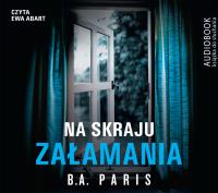 Na skraju załamania - Audiobook. Autor: Paris B.A.. SmakLiter.pl Okładka książki Na skraju załamania - Audiobook